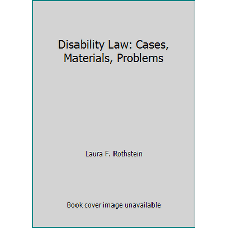 Pre-Owned Disability Law: Cases, Materials, Problems (Hardcover) 0820564702 9780820564708