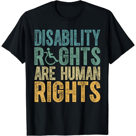 Disability Rights Are Human Rights Disabilities Awareness T-Shirt