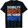 Disability Rights Are Human Rights Disability Awareness TShirt