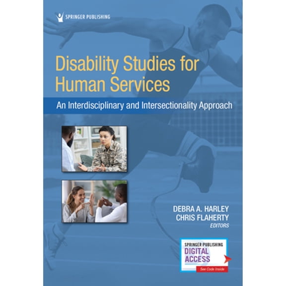 Pre-Owned Disability Studies for Human Services: An Interdisciplinary and Intersectionality Approach (Paperback 9780826162830) by Debra Harley, Chris Flaherty