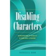 thumbnail image 1 of Disability Studies in Education Disabling Characters: Representations of Disability in Young Adult Literature, Book 18, (Paperback), 1 of 1