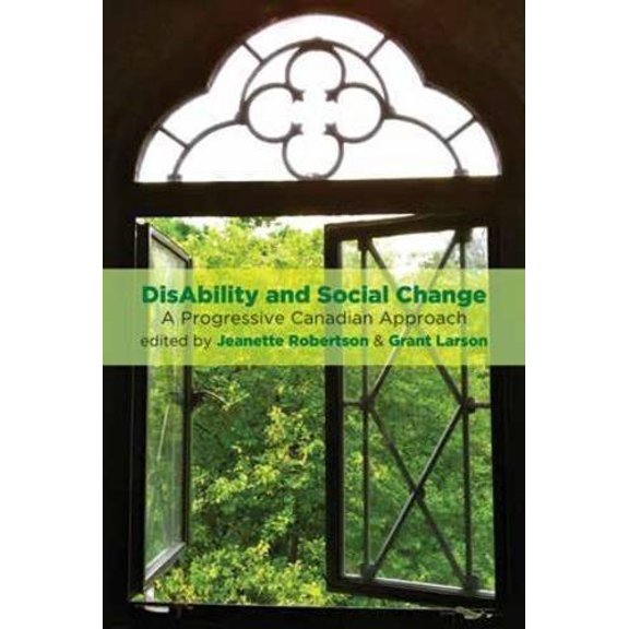 Pre-Owned Disability and Social Change: A Progressive Canadian Approach (Paperback) 1552668134 9781552668139