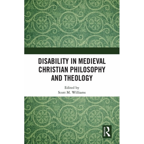 Disability in Medieval Christian Philosophy and Theology, (Hardcover)