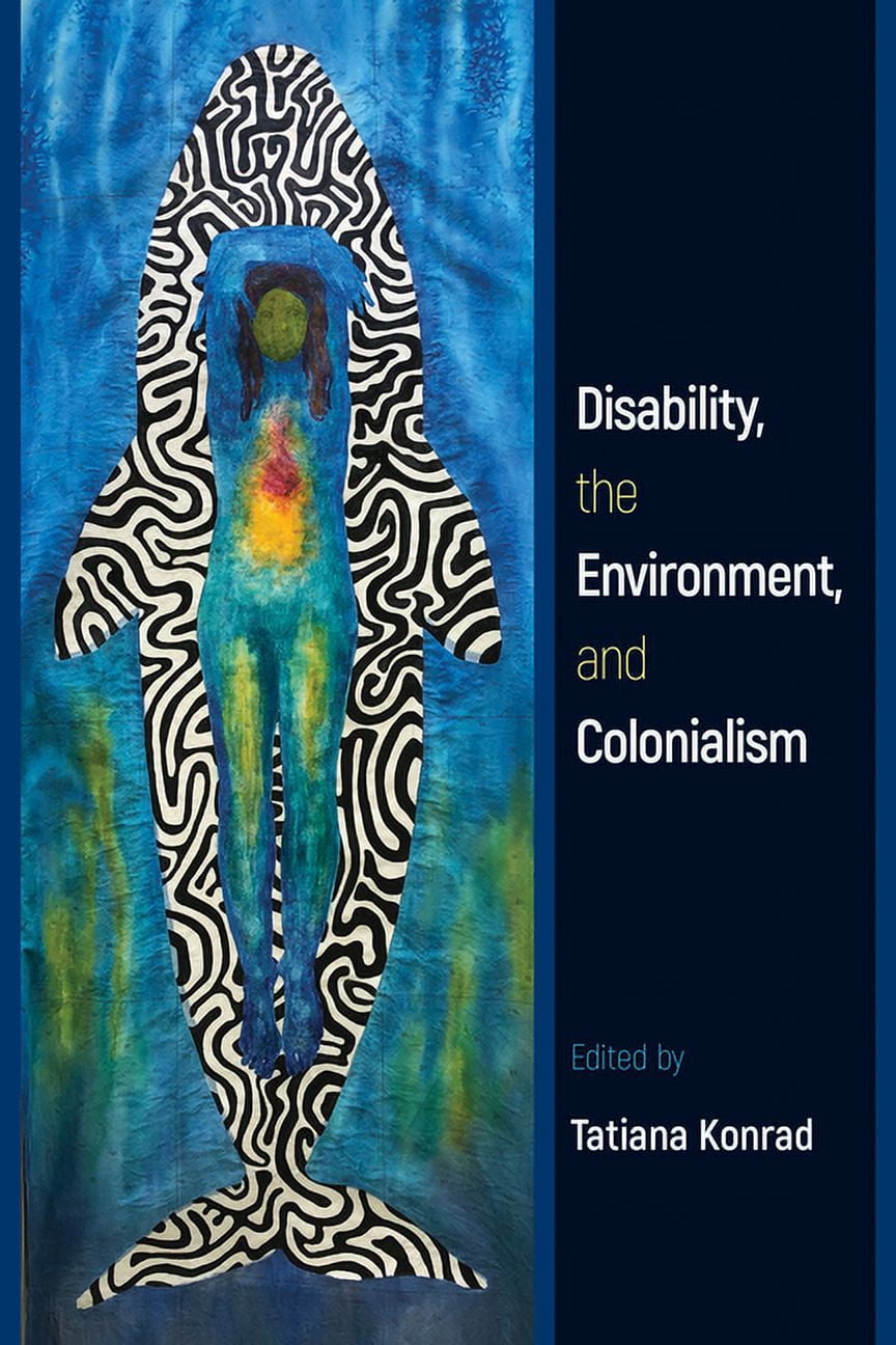 Disability, the Environment, and Colonialism, (Paperback)
