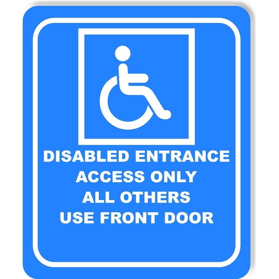 Disabled Entrance Only all others Front door Aluminum Composite Sign