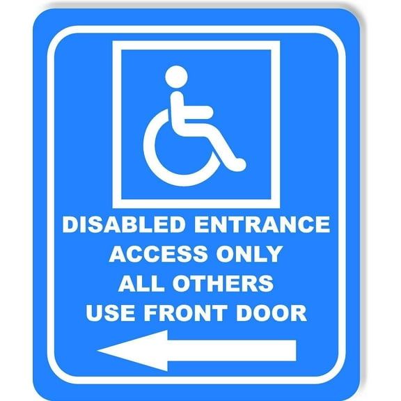 Disabled Entrance Only all others Front door Left arrow Aluminum Composite Sign, 20"x24"