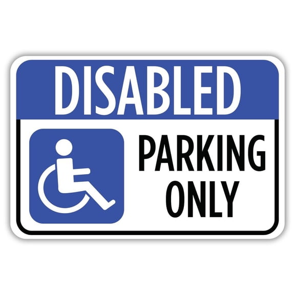 Disabled Parking Only Metal Aluminum Sign Size: 8 x 12 Inch