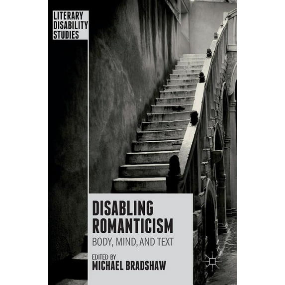 Disabling Romanticism