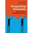 thumbnail image 1 of Disagreeing Virtuously: Religious Conflict in Interdisciplinary Perspective, (Paperback), 1 of 2