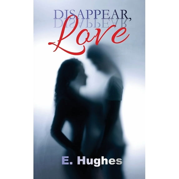 Disappear, Love, (Paperback)