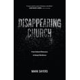 thumbnail image 1 of Disappearing Church : From Cultural Relevance to Gospel Resilience (Paperback), 1 of 1