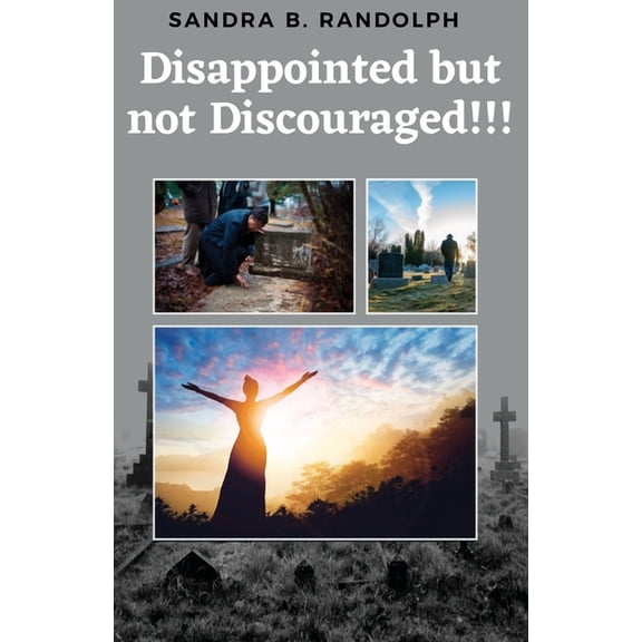 Disappointed But Not Discouraged!!!, (Paperback)
