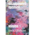 thumbnail image 1 of Disappointed Optimist: Volume 1 (Paperback), 1 of 1