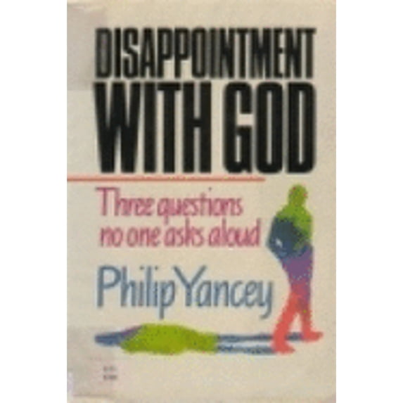 Disappointment with God (Hardcover) by Philip Yancy, Philip Yancey
