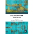 thumbnail image 1 of Disarmament Law: Reviving the Field, (Paperback), 1 of 2