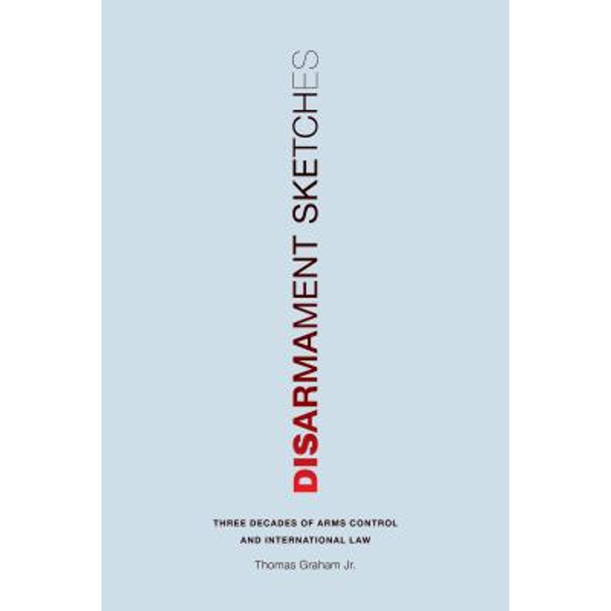 Pre-Owned Disarmament Sketches: Three Decades of Arms Control and ...