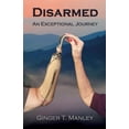 thumbnail image 1 of Disarmed: An Exceptional Journey, 1 of 1