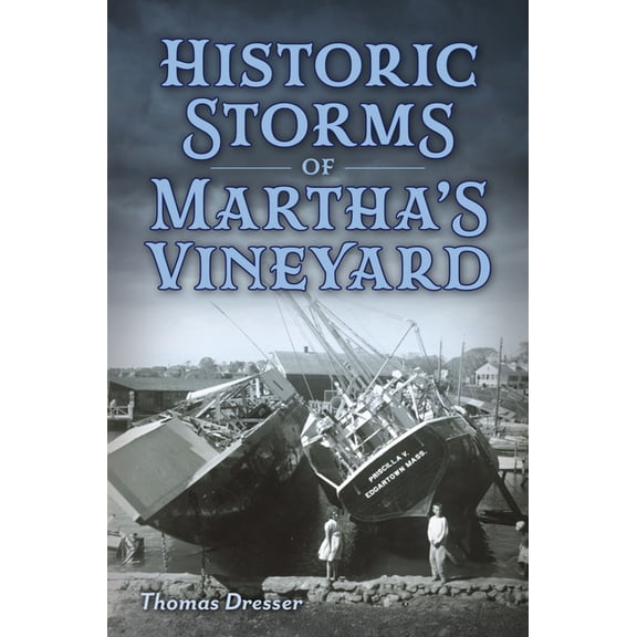 Disaster Historic Storms of Martha's Vineyard, (Hardcover)