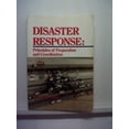 thumbnail image 1 of Pre-Owned Disaster Response: Principles of Preparation and Coordination (Paperback) 0801603854 9780801603853, 1 of 1
