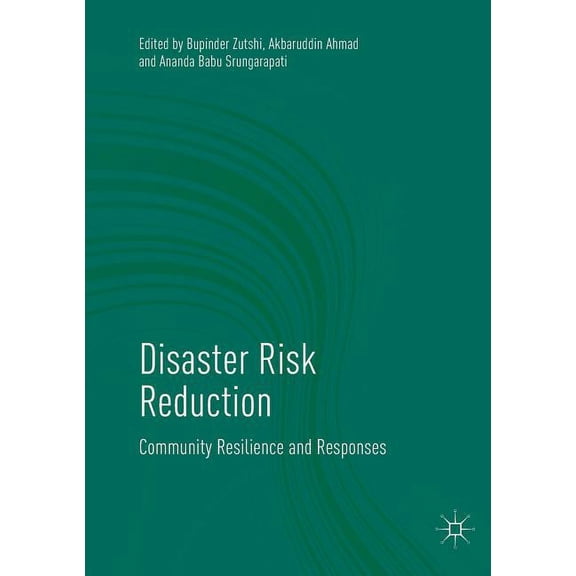 Disaster Risk Reduction: Community Resilience and Responses, (Paperback)