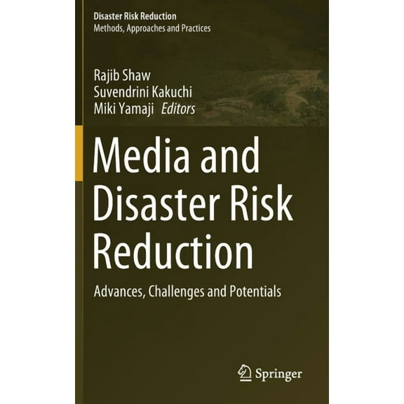 Disaster Risk Reduction Media and Disaster Risk Reduction: Advances, Challenges and Potentials, (Hardcover)