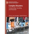 thumbnail image 1 of Disaster Risk, Resilience, Reconstructio Complex Disasters: Compounding, Cascading, and Protracted, (Hardcover), 1 of 1