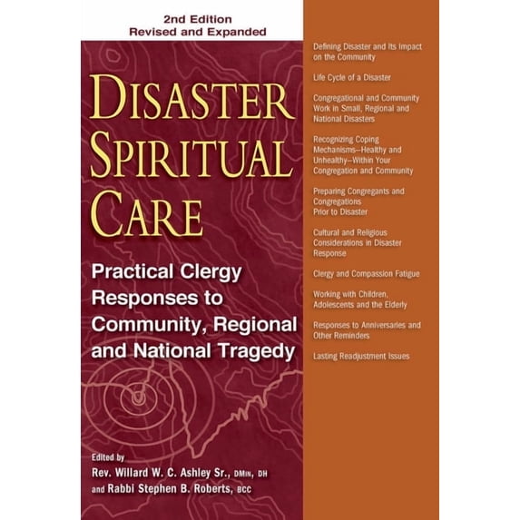 Disaster Spiritual Care: Practical Clergy Responses to Community, Regional and National Tragedy, (Hardcover)