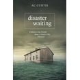 thumbnail image 1 of Disaster Waiting : A Modern Day Parable About a Modern Day Dilemma, 1 of 2