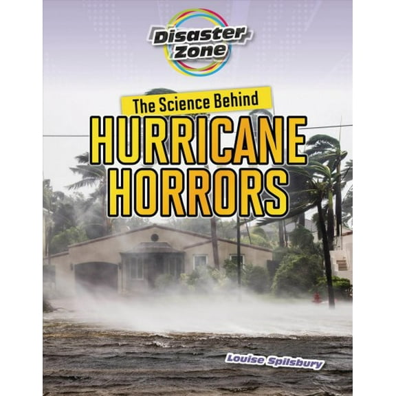 Pre-Owned Disaster Zone: The Science Behind Hurricane Horrors (Paperback)