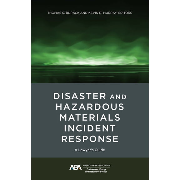 Disaster and Hazardous Materials Incident Response: A Lawyer's Guide, (Paperback)