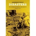 thumbnail image 1 of Pre-Owned Connecticut Disasters: True Stories of Tragedy and Survival (Paperback) 076273972X 9780762739721, 1 of 1