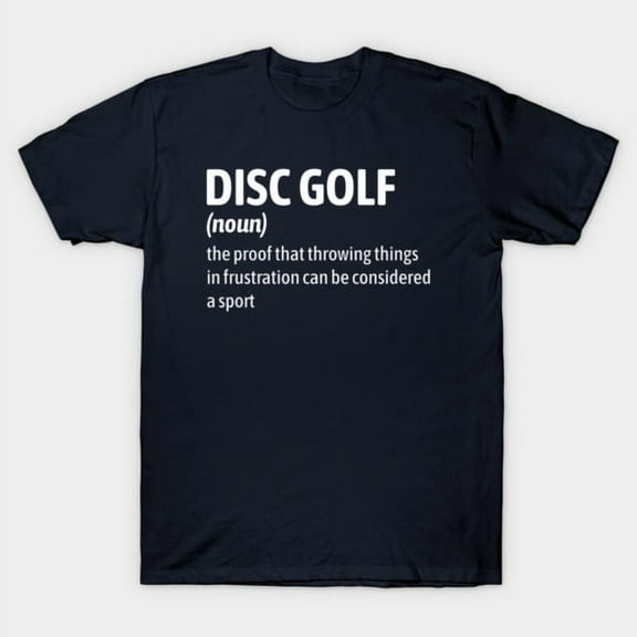 Disc Golf Funny Definition Frisbee Golf Frolf Player Sport Hobby Saying Unisex T-Shirt