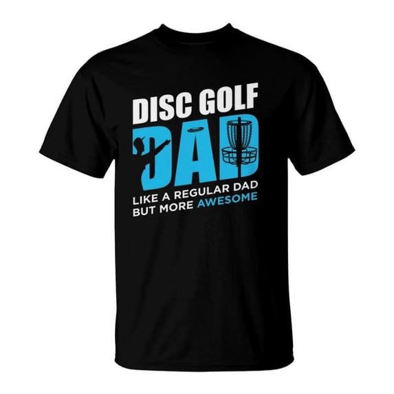 Disc Golf Funny Disc Golfing Dad Lover Player Gift TShirt - Walmart.com