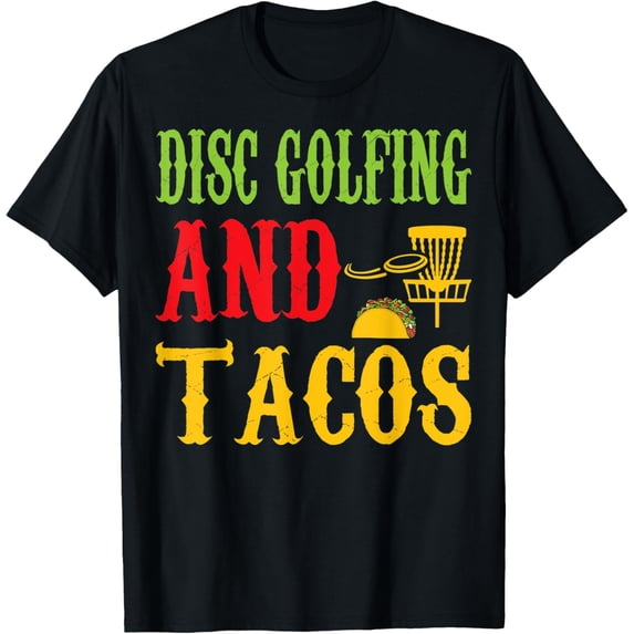 Disc Golfing And Tacos Pet Lovers Funny Tshirt