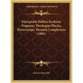 thumbnail image 1 of Disceptatio Publica Ecclesiae Dogmata, Theologiae Placita, Historiaeque Themata Complectens (1805) Paperback, 1 of 1