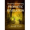 thumbnail image 1 of Discerning and Interpreting PROPHETIC REVELATION, (Paperback), 1 of 1