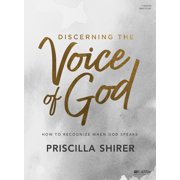 PRISCILLA SHIRER Discerning the Voice of God - Bible Study Book - Revised : How to Recognize When God Speaks (Paperback)