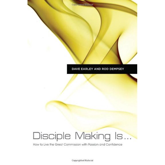 Pre-Owned Disciple Making Is...: How to Live the Great Commission with Passion and Confidence (Paperback) 1433677067 9781433677069