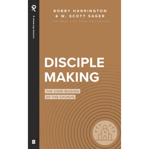 Pre-Owned Disciple Making: The Core Mission of the Church (Real Life Theology) Paperback