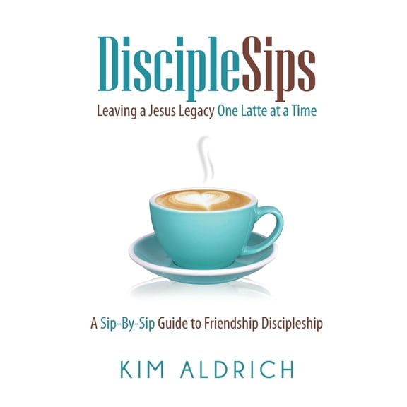Pre-Owned DiscipleSips: Leaving a Jesus Legacy...One Latte at a Time (Paperback) 069295273X 9780692952733