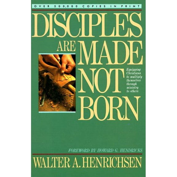Pre-Owned Disciples Are Made Not Born [Paperback] Walter Hendricksen