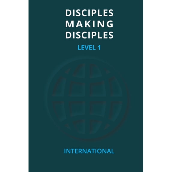 Disciples Making Disciples - Level 1, (Paperback)