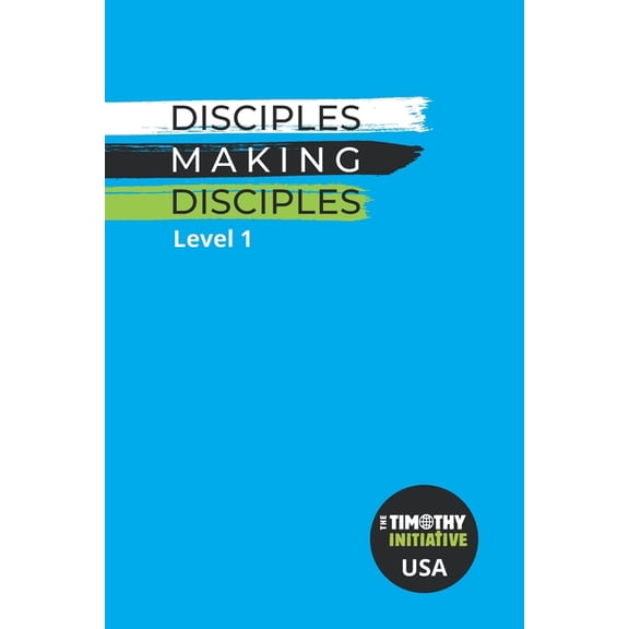Disciples Making Disciples Level 1 (USA Edition), (Paperback)