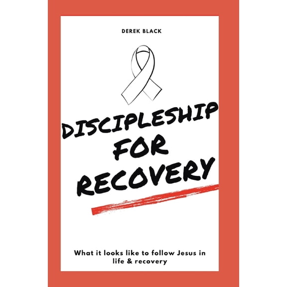 Discipleship for Recovery (Paperback)
