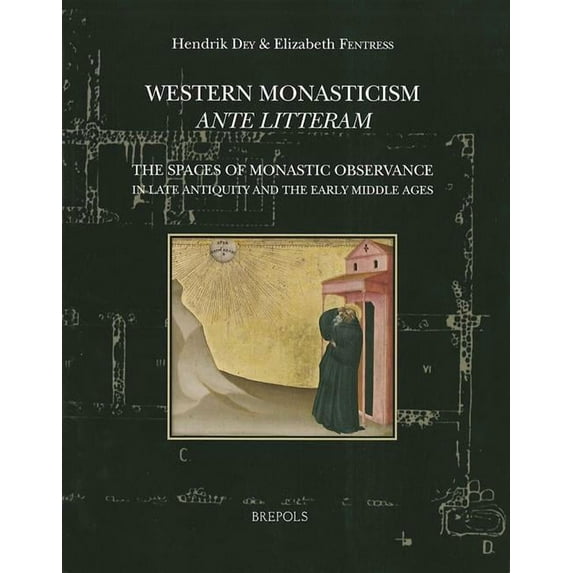 Disciplina Monastica Western Monasticism Ante Litteram: The Spaces of Monastic Observance in Late Antiquity and the Early Middle Ages, Book 7, (Paperback)
