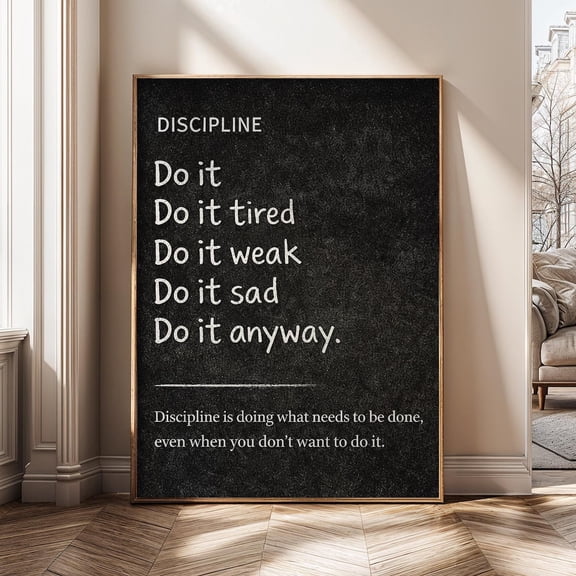Discipline Do It Anyway Motivational Quote Mindset Inspirational Poster