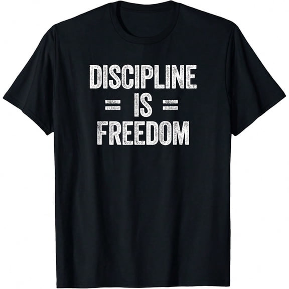 Discipline Is Equal To Freedom Motivational Slogan T-Shirt.