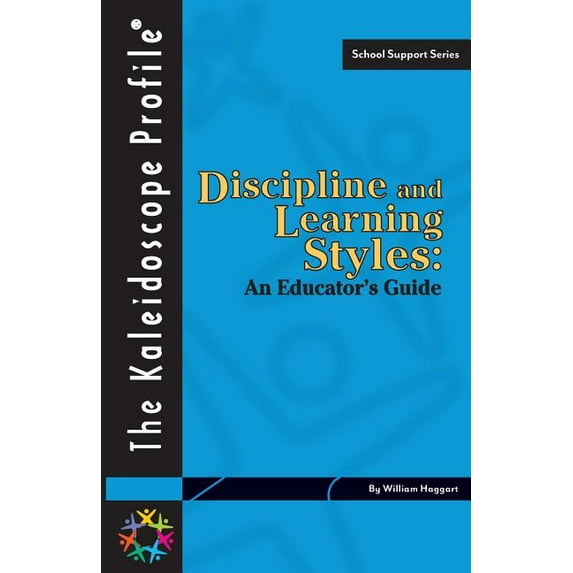 Discipline and Learning Styles: An Educator's Guide, (Paperback)