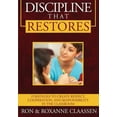 thumbnail image 1 of Discipline that Restores: Strategies to Create Respect, Cooperation, and Responsibility in the Classroom -- Ron Claassen, 1 of 1