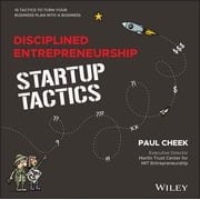 Disciplined Entrepreneurship Startup Tactics 15 Tactics to Turn Your Business Plan Into a Business, Hardcover